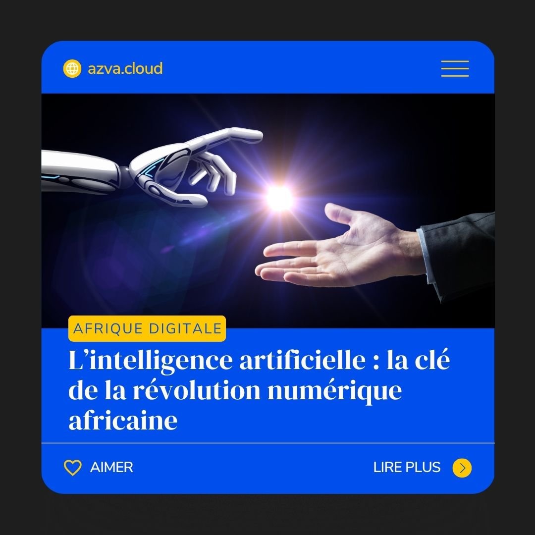 L’intelligence artificielle : la clé de la révolution numérique africaine